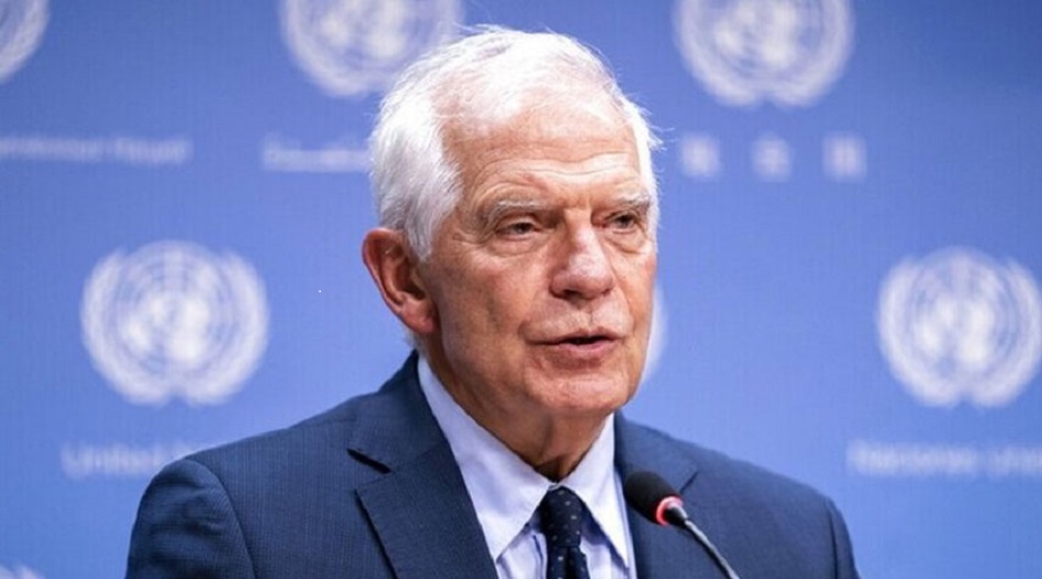 جوزيب بوريل : إسرائيل تواصل فعل ما طلب منها التوقف عنه