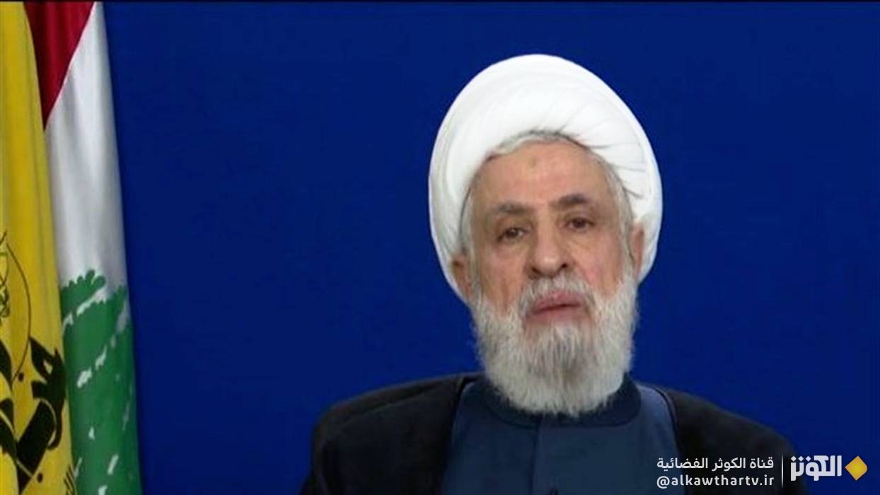  الشيخ نعيم قاسم:  لبنان سيبقى قويا بمقاومته وجيشه وشعبه  