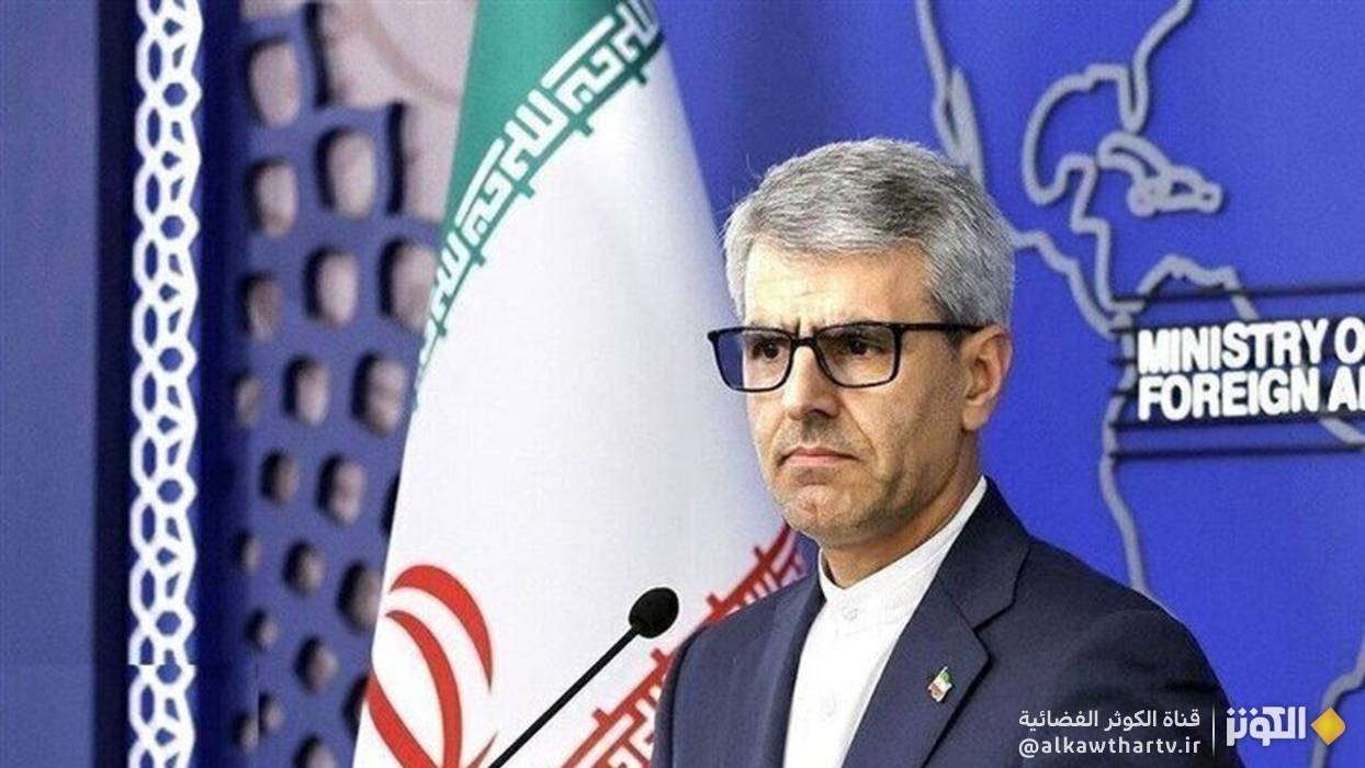 بقائي: تركيزنا الرئيس على مواجهة العدوان الصهيوني