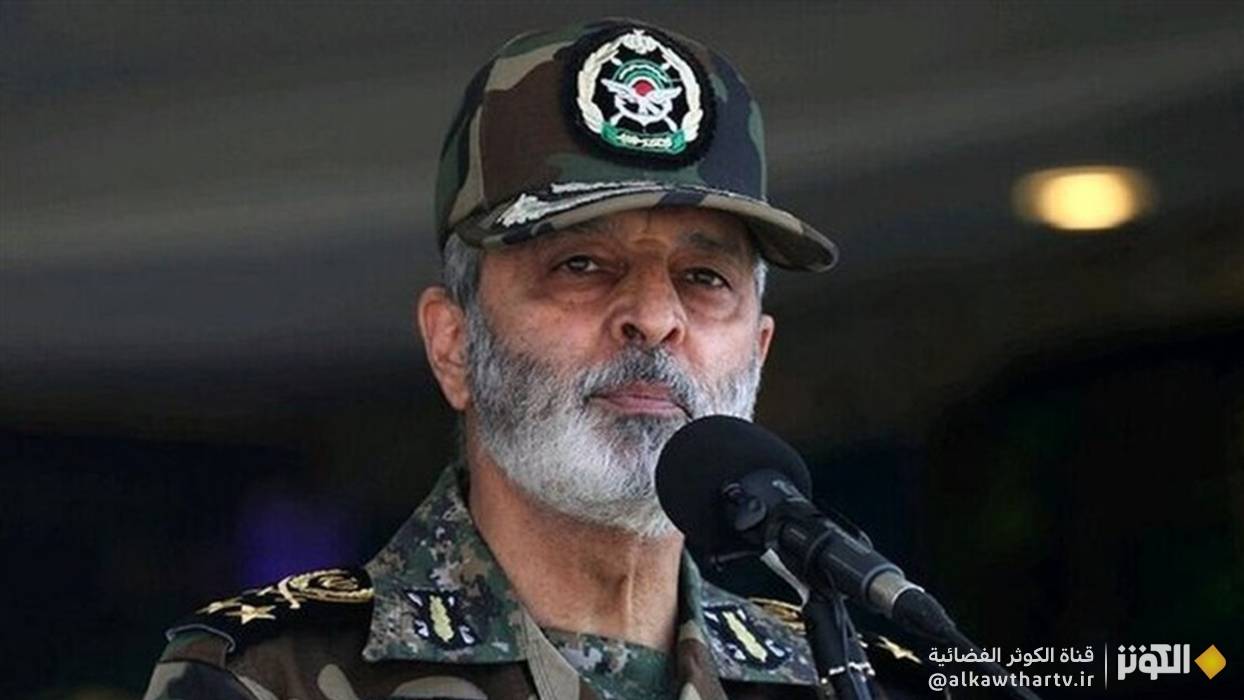  اللواء موسوي: تطوير قدرات القوات المسلحة أولوية لحماية البلاد وردع الأعداء
